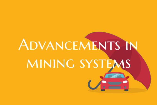 Advancements in mining syste...